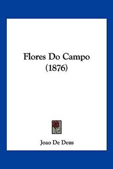 Paperback Flores Do Campo (1876) [Not Applicable] Book