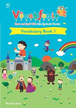 Vocabfonix - Vocabulary Book 1: Read and Spell Well with Synthetic Phonics