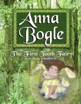 Anna Bogle - The First Tooth Fairy