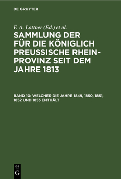 Hardcover Welcher Die Jahre 1849, 1850, 1851, 1852 Und 1853 Enthält [German] Book