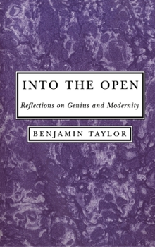 Hardcover Into the Open: Reflections on Genius and Modernity Book