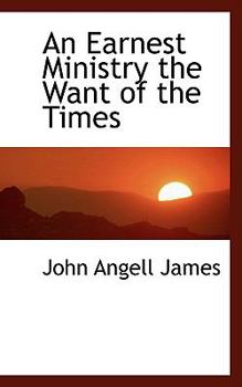 Paperback An Earnest Ministry the Want of the Times Book