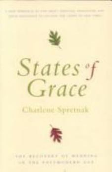 Paperback States of Grace: The Recovery of Meaning in the Postmodern Age Book