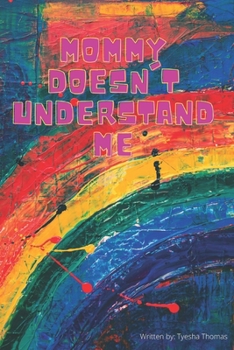 Paperback Mommy Doesn't Understand Me Book