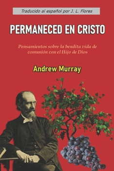 Permaneced en Cristo (con notas) (Spanish Edition)