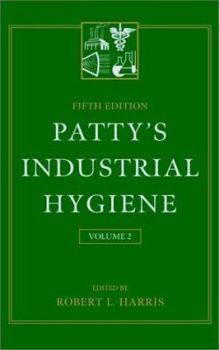 Hardcover Patty's Industrial Hygiene, III: Physical Agents IV: Biohazards V: Engineering Control and Personal Protection Book