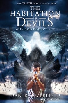 Paperback The Habitation of Devils: Why God Doesn't Act Book