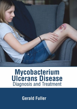 Hardcover Mycobacterium Ulcerans Disease: Diagnosis and Treatment Book