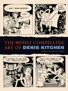 Hardcover The Oddly Compelling Art of Denis Kitchen Book