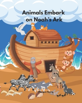 Paperback Animals Embark on Noah's Ark Book