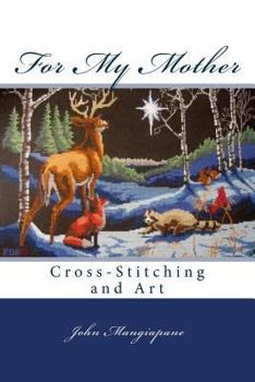 Paperback For My Mother: Cross-Stitching and Art Book