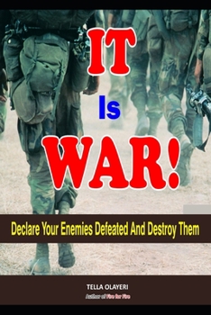 Paperback It is War!: Declare Your Enemies Defeated And Destroy Them Book