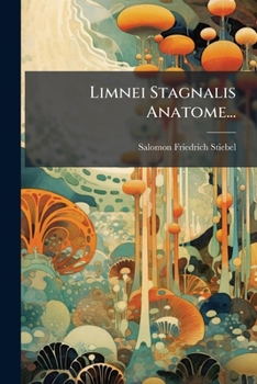 Paperback Limnei Stagnalis Anatome... [Latin] Book