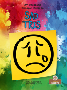 Tris (Emosyon Mwen Yo/ My Emotions) (Haitian and English Edition)