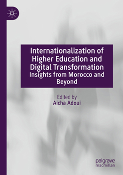 Paperback Internationalization of Higher Education and Digital Transformation: Insights from Morocco and Beyond Book