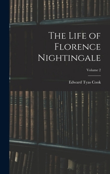 Hardcover The Life of Florence Nightingale; Volume 2 Book