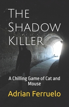 Paperback The Shadow Killer: A Chilling Game of Cat and Mouse Book