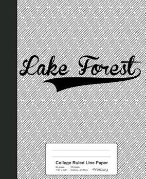 Paperback College Ruled Line Paper: LAKE FOREST Notebook Book