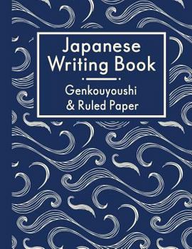 Paperback Japanese Writing Book: Genkouyoushi & Ruled Paper Book