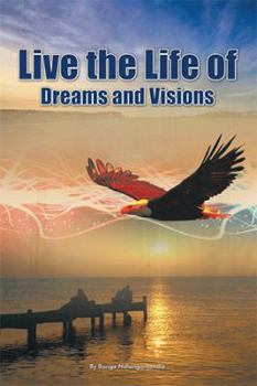 Paperback Live the Life of Dreams and Visions Book