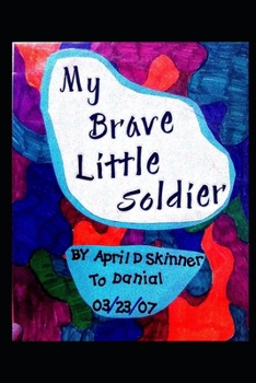 Paperback My Brave Little Soldier! Book