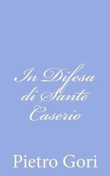 Paperback In Difesa di Sante Caserio [Italian] Book