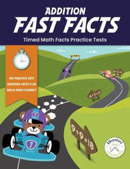 Addition Fast Facts: Timed Math Facts Practice Tests (Fast Facts Math Speed Drills)