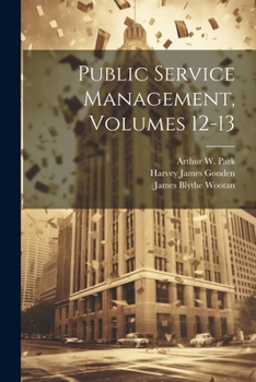 Paperback Public Service Management, Volumes 12-13 Book