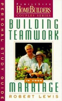 Paperback Building Teamwork in Your Marriage: Personal Study Guide Book