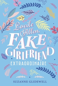 Paperback Lucile Allen, Fake Girlfriend Extraordinaire Book