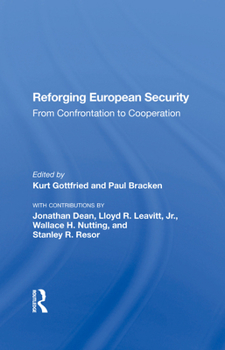 Hardcover Reforging European Security: From Confrontation to Cooperation Book
