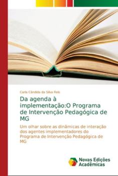 Paperback Da agenda à implementação: O Programa de Intervenção Pedagógica de MG [Portuguese] Book