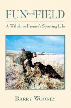 Paperback Fun in the Field: A Wiltshire Farmer's Sporting Life Book