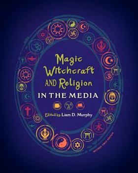 Paperback Magic, Witchcraft, and Religion in the Media (Revised First Edition) Book