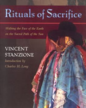 Paperback Rituals of Sacrifice: Walking the Face of the Earth on the Sacred Path of the Sun Book