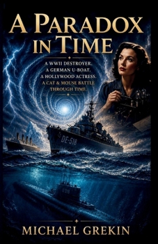 A Paradox in Time: Ships That Pass In the Night (The Fractured Time Series)