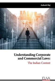 Paperback Understanding Corporate and Commercial Laws: The Indian Context Book