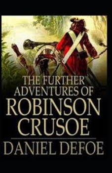 Paperback The Further Adventures of Robinson Crusoe Illustrated Book