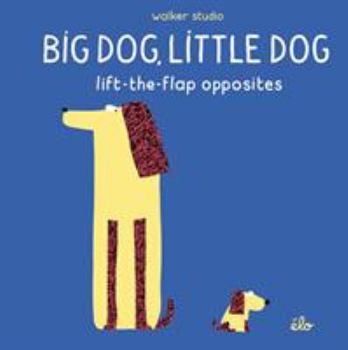 Hardcover Big Dog Little Dog Lift Flap Opposites Book
