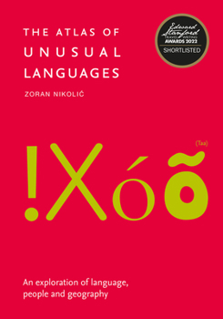 Paperback The Atlas of Unusual Languages: Discover Intriguing Linguistic Oddities and Language Islands Book