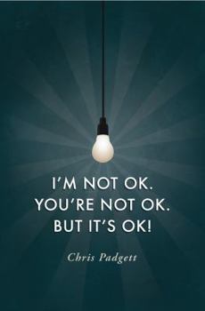 Paperback I'm Not OK. You're Not OK. But It's OK. Book