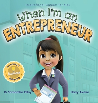 When I'm an Entrepreneur: Dreaming is Believing