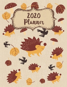 Paperback 2020 Weekly Monthly Planner Hedgehogs Patterns Autumn: January to December Calendar Book