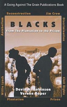 Paperback Blacks: From the Plantation to the Prison: The Move, the Mockery, the Mental Slavery Book