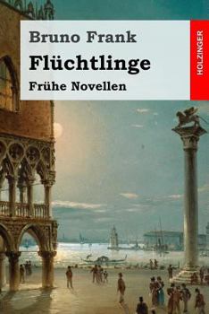 Paperback Flüchtlinge: Frühe Novellen [German] Book