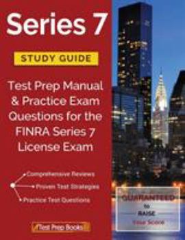 Paperback Series 7 Study Guide: Test Prep Manual & Practice Exam Questions for the FINRA Series 7 License Exam Book