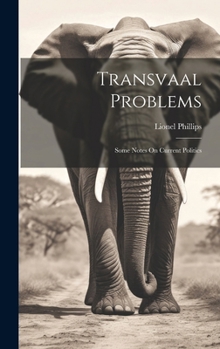 Hardcover Transvaal Problems: Some Notes On Current Politics Book
