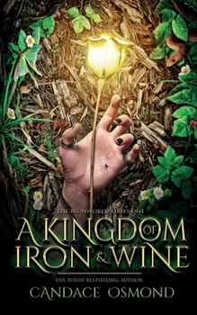 A Kingdom of Iron & Wine - Book #1 of the Iron World