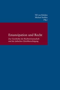 Paperback Emanzipation Und Recht: Zur Geschichte Der Rechtswissenschaft Und Der Judischen Gleichberechtigung [German] Book