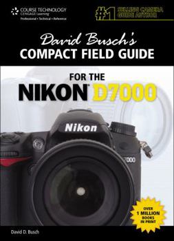 Spiral-bound David Busch's Compact Field Guide for the Nikon D7000 Book